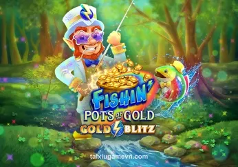 Hình ảnh Fishin’ Pots Of Gold™ Gold Blitz™ - Game tài xỉu hot nhất năm 2025
